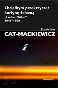 Polnische buch : Chciałbym ... - Stanisław Cat-Mackiewicz