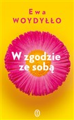 W zgodzie ... - Ewa Woydyłło -  polnische Bücher