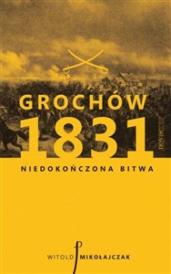Bild von Grochów 1831 Niedokończona bitwa