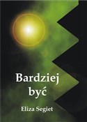 Polska książka : Bardziej b... - Eliza Segiet