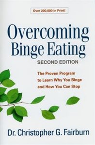 Bild von Overcoming Binge Eating The Proven Program to Learn Why You Binge and How You Can Stop