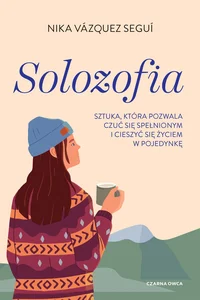 Obrazek Solozofia Sztuka, która pozwala czuć się spełnionym i cieszyć się życiem w pojedynkę