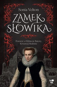 Bild von Zamek Słowika Powieść o Elżbiecie Batory, Krwawej Hrabinie