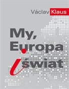 My, Europa... - Vaclav Klaus -  fremdsprachige bücher polnisch 