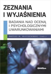 Bild von Zeznania i wyjaśnienia Badania nad oceną i psychologicznymi uwarunkowaniami