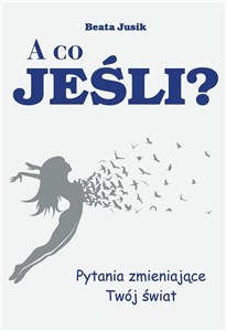 Bild von A co jeśli? Pytania zmieniające Twój świat