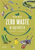 Polska książka : Zero waste... - Michał Mazik