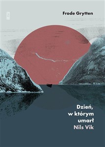 Obrazek Dzień, w którym umarł Nils Vik