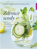 Zdrowe wod... - Aneta Łańcuchowska -  Książka z wysyłką do Niemiec 