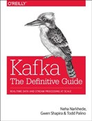 Kafka - Th... - Neha Narkhede, Gwen Shapira, Todd Palino -  Książka z wysyłką do Niemiec 