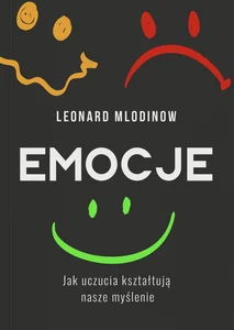 Obrazek Emocje Jak uczucia kształtują nasze myślenie