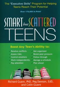 Obrazek Smart but Scattered Teens The "Executive Skills" Program for Helping Teens Reach Their Potential
