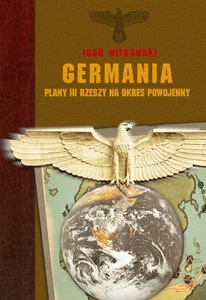 Obrazek Germania Plany III Rzeszy na okres powojenny