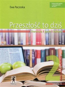 Bild von Przeszłość to dziś 2 Podręcznik Część 1 Literatura język kultura Liceum i technikum