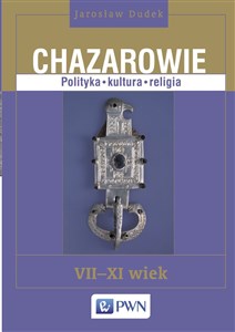 Bild von Chazarowie Polityka kultura religia VII-XI wiek