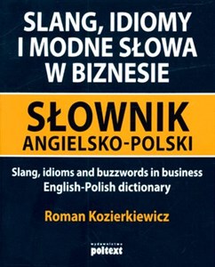 Bild von Slang idiomy i modne słowa w biznesie Słownik angielsko-polski