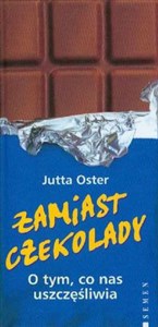 Bild von Zamiast czekolady o tym, co nas uszczęśliwa