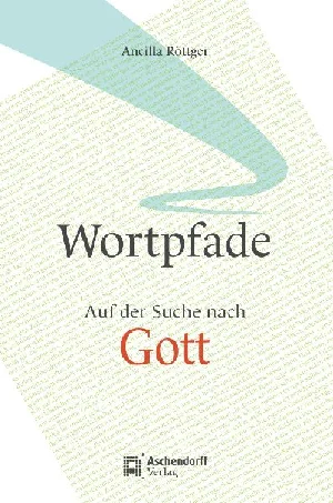 Obrazek RÖTTGER, A: WORTPFADE
