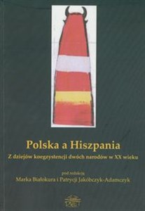 Bild von Polska a Hiszpania Z dziejów koegzystencji dwóch narodów w XX wieku