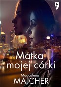 Matka moje... - Magdalena Majcher -  fremdsprachige bücher polnisch 