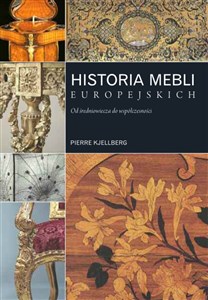 Obrazek Historia mebli europejskich Od średniowiecza do współczesności ze szczególnym uwzględnieniem wzorów francuskich