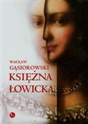 Księżna Ło... - Wacław Gąsiorowski -  Książka z wysyłką do Niemiec 
