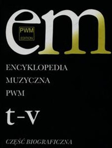 Obrazek Encyklopedia Muzyczna PWM Część biograficzna Tom 11 t-v