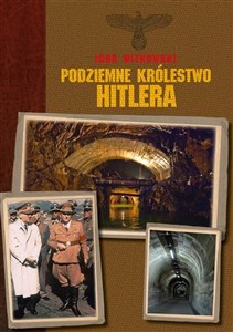 Obrazek Podziemne królestwo Hitlera