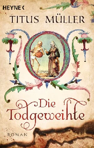 Bild von MÜLLER, T: TODGEWEIHTE