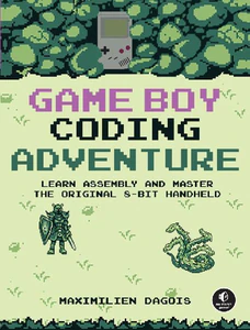 Bild von DAGOIS, M: GAME BOY CODING ADVENTURE