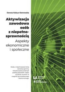 Bild von Aktywizacja zawodowa osób z niepełnosprawnością Aspekty ekonomiczne i społeczne