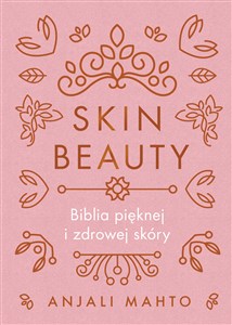 Obrazek Skin Beauty Biblia pięknej i zdrowej skóry