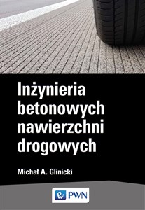 Obrazek Inżynieria betonowych nawierzchni drogowych