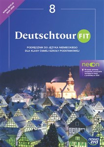 Obrazek Język niemiecki Deutschtour fit NEON podręcznik dla klasy 8 szkoły podstawowej EDYCJA 2024-2026