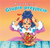 Polnische buch : Głupie prz... - Dorota Gellner, Anna i Lech Stefaniakowie (ilustr.)