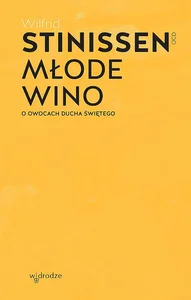 Obrazek Młode wino. O owocach Ducha Świętego