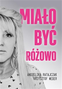 Bild von Miało być różowo