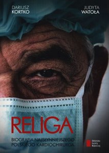 Bild von Religa Biografia najsłynniejszego polskiego kardiochirurga