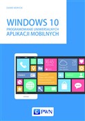 Książka : Windows 10... - Dawid Borycki