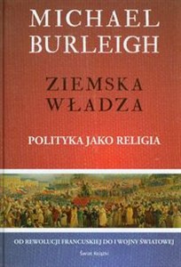 Bild von Ziemska władza Polityka jako religia. Od rewolucji francuskiej do I wojny światowej