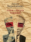 Książka : Gnom Caryc... - Janusz Szpotański