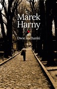 Dwie kocha... - Marek Harny -  polnische Bücher