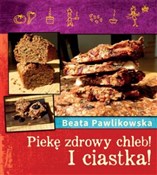 Piekę chle... - Beata Pawlikowska -  polnische Bücher