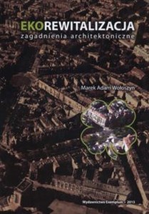 Obrazek Ekorewitalizacja. Zagadnienia architektoniczne