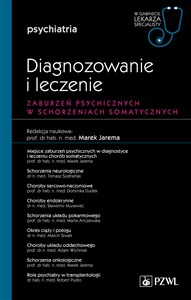 Obrazek Zaburzenia psychiczne w schorzeniach somatycznych Diagnozowanie i leczenie W gabinecie lekarza specjalisty. Psychiatria