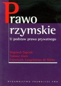 Książka : Prawo rzym... - Wojciech Dajczak, Tomasz Giaro, Franciszek Longchamps de Berier