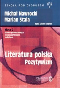 Obrazek Literatura polska. Pozytywizm. Podręcznik. Klasa 2. Liceum ogólnokształcące, liceum profilowane, technikum. Zakres podstawowy i rozszerzony