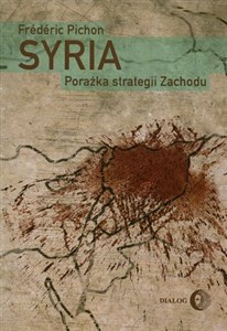 Obrazek Syria Porażka strategii Zachodu
