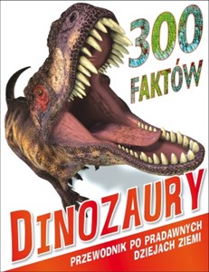 Obrazek 300 faktów Dinozaury