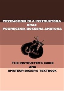 Obrazek Przewodnik dla instruktora oraz podręcznik boksera amatora The instructor's guide and amateur boxer's textbook